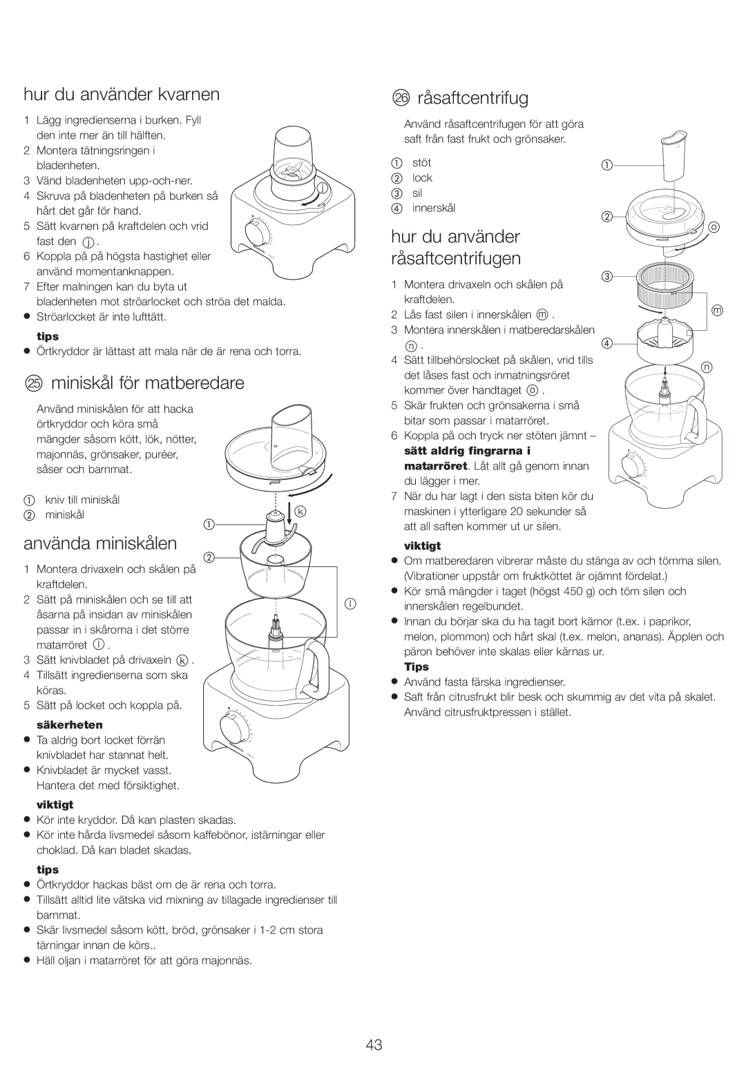 Kenwood FP730 series Hur du använder kvarnen Råsaftcentrifug, Hur du använder råsaftcentrifugen, Miniskål för matberedare 