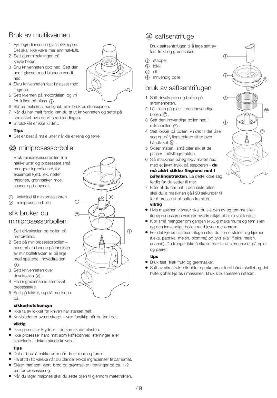 Kenwood FP730 series manual Bruk av multikvernen, Miniprosessorbolle, Slik bruker du miniprosessorbollen, Saftsentrifuge 