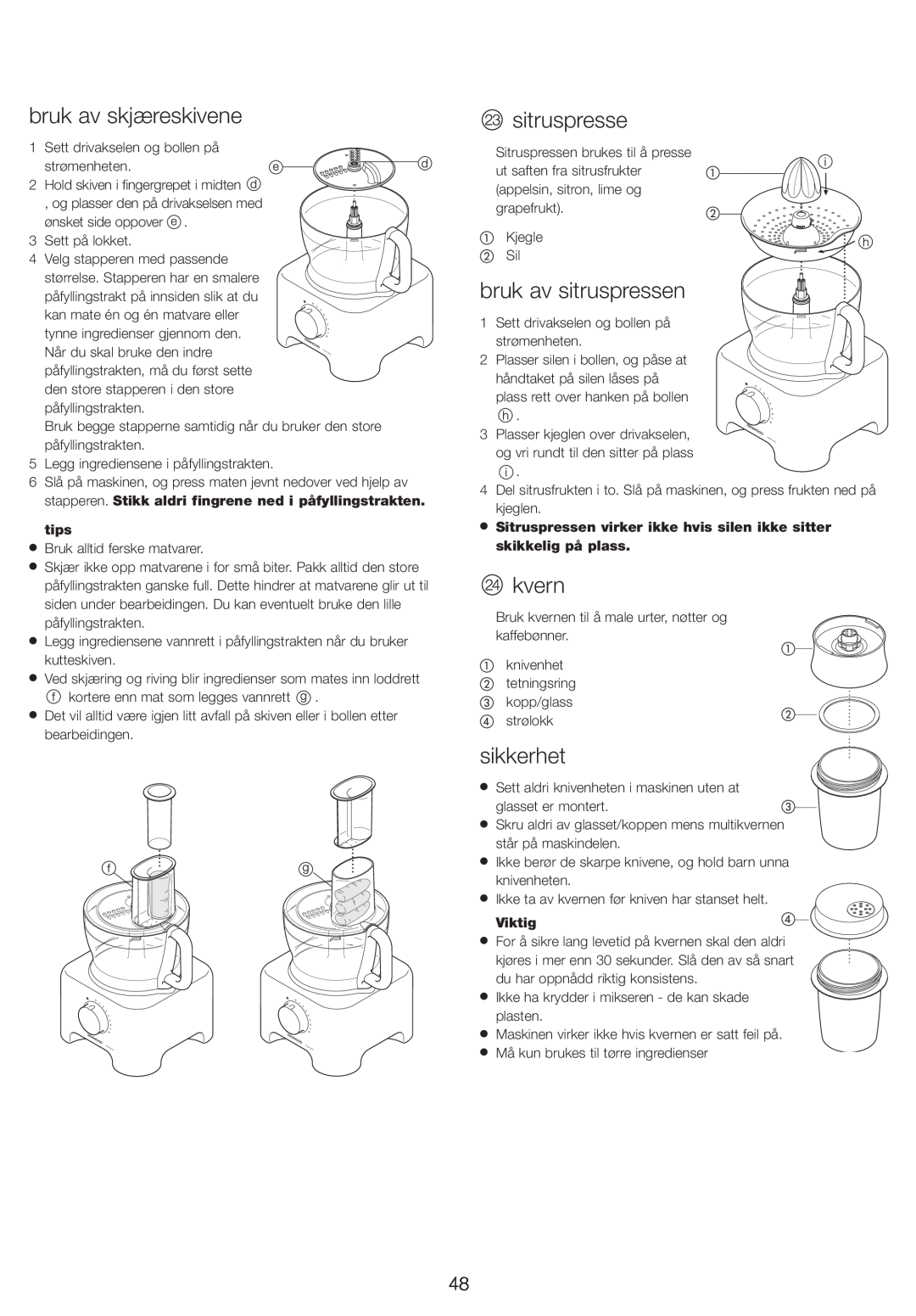 Kenwood FP730 series manual bruk av skjæreskivene, bruk av sitruspressen, kvern, Viktig, sikkerhet, tips 