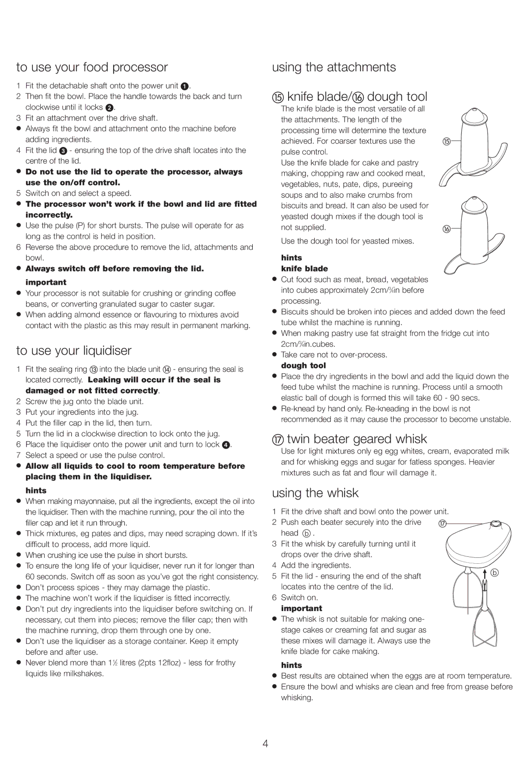 Kenwood FP730 manual To use your food processor, To use your liquidiser, Using the attachments Knife blade/ dough tool 