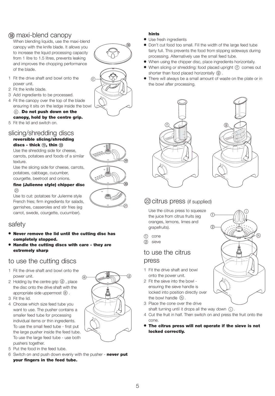 Kenwood FP730 manual Maxi-blend canopy, Slicing/shredding discs, To use the cutting discs, Citrus press if supplied 