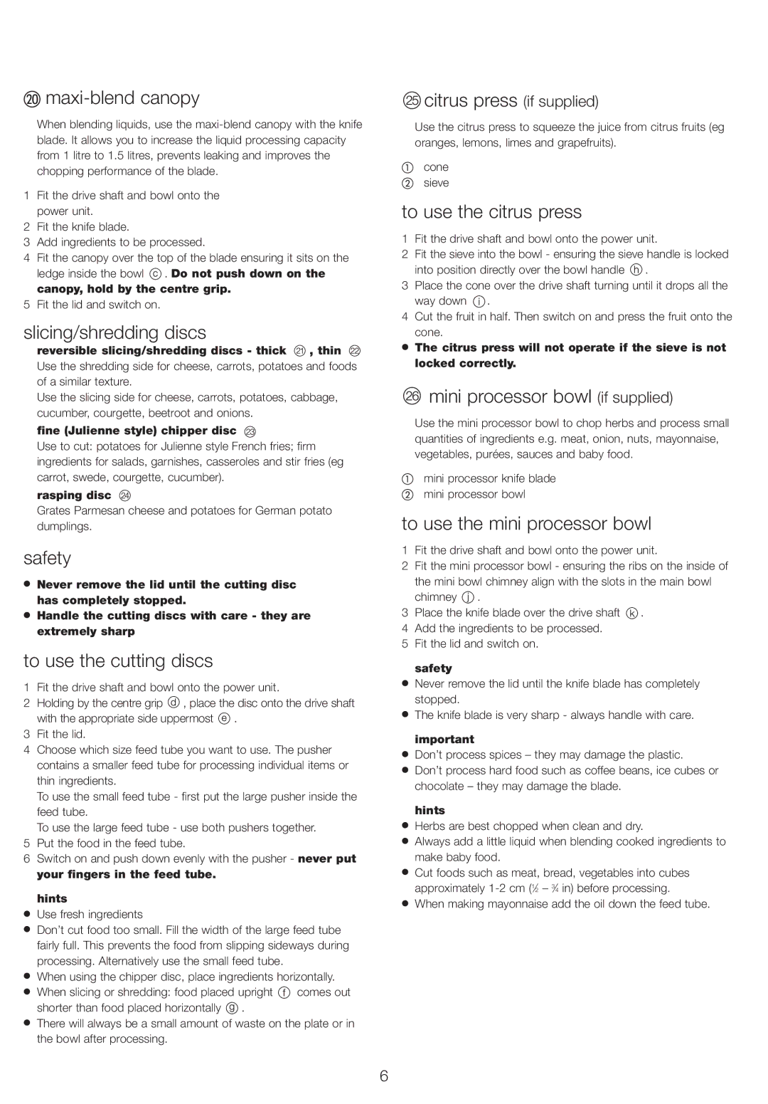 Kenwood FP910 series manual Maxi-blend canopy, Slicing/shredding discs, To use the cutting discs, Citrus press if supplied 