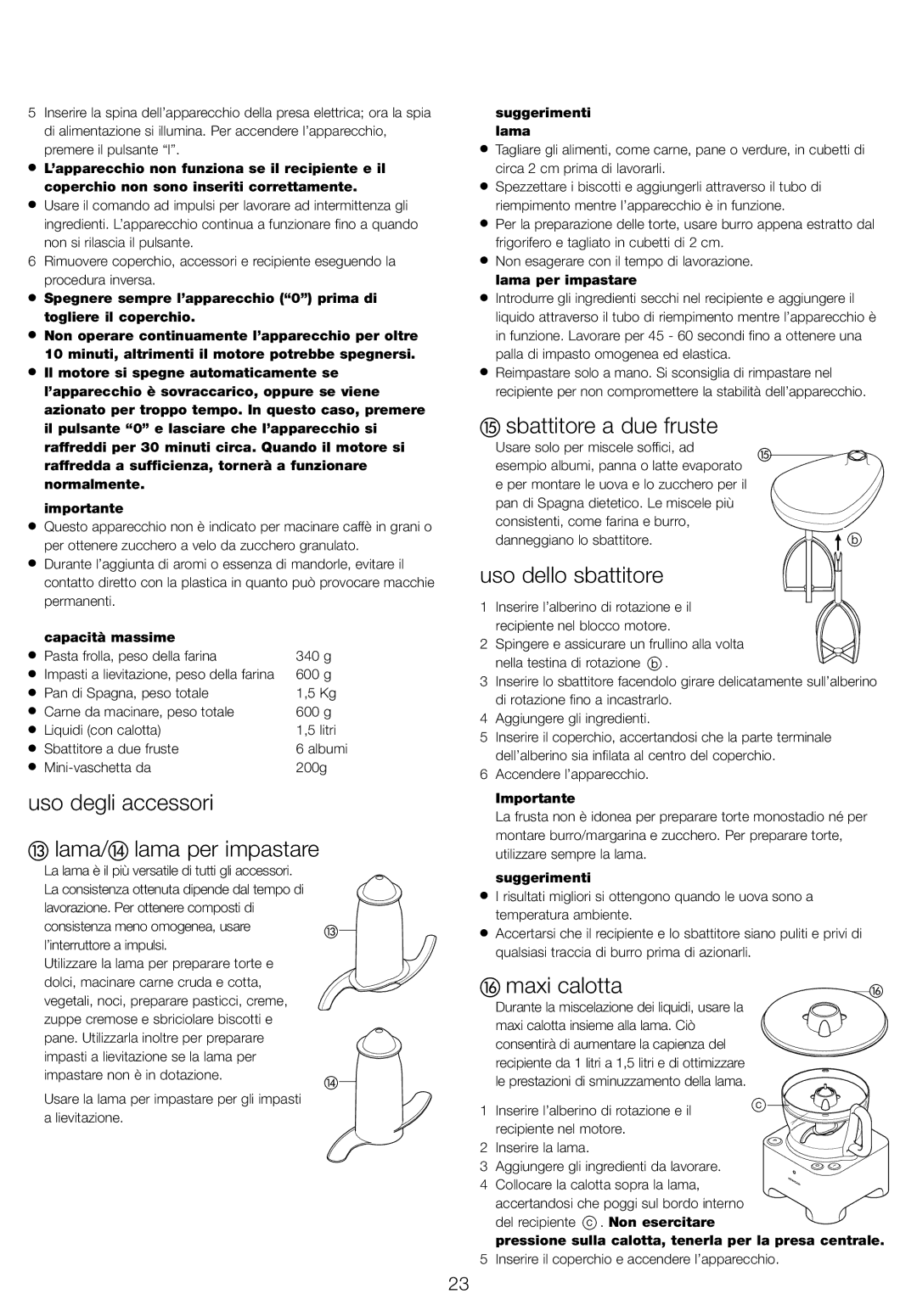 Kenwood FP940 series manual Uso degli accessori Lama/ lama per impastare, Sbattitore a due fruste, Uso dello sbattitore 