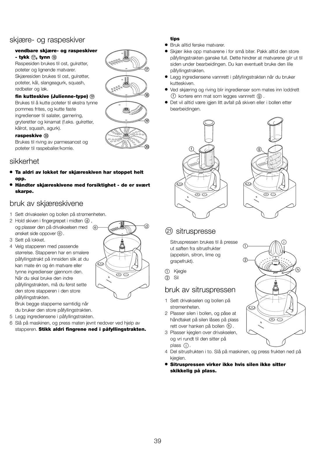 Kenwood FP940 series manual Skjære- og raspeskiver, Bruk av skjæreskivene, Sitruspresse, Bruk av sitruspressen 