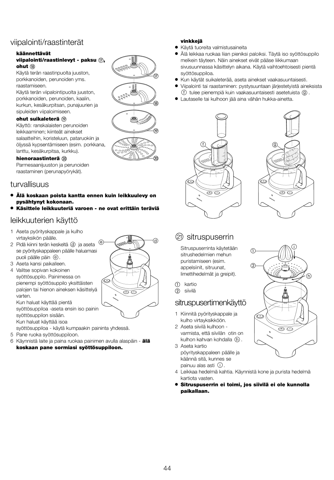 Kenwood FP940 series manual Viipalointi/raastinterät, Leikkuuterien käyttö, Sitruspuserrin, Sitruspusertimenkäyttö 