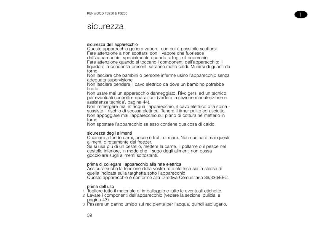 Kenwood FS260 manual Sicurezza dell’apparecchio, Prima di collegare l’apparecchio alla rete elettrica, Prima dell’uso 