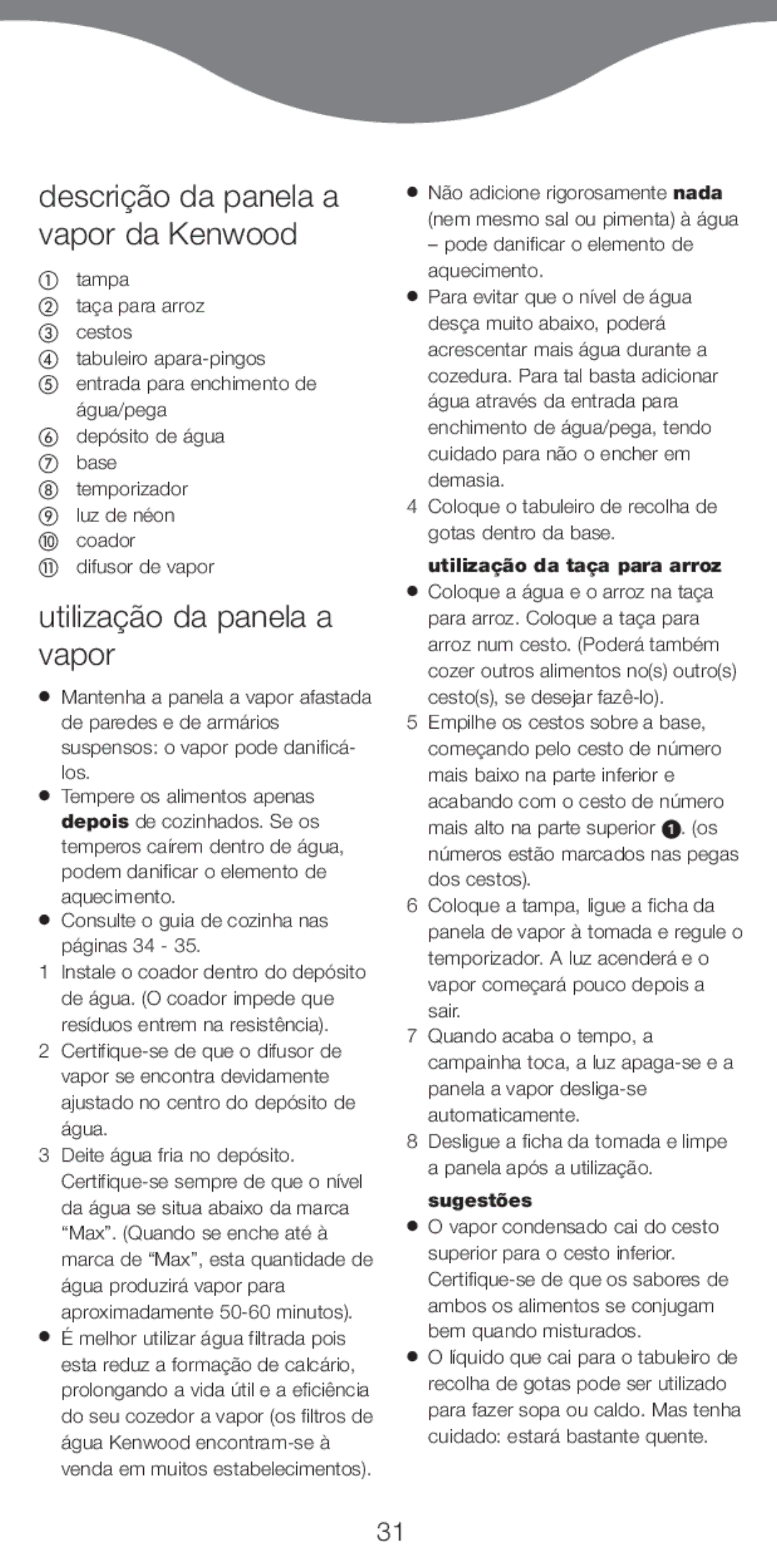 Kenwood FS370 Descri‹o da panela a vapor da Kenwood, Utiliza‹o da panela a vapor, Utiliza‹o da taa para arroz, Sugest›es 