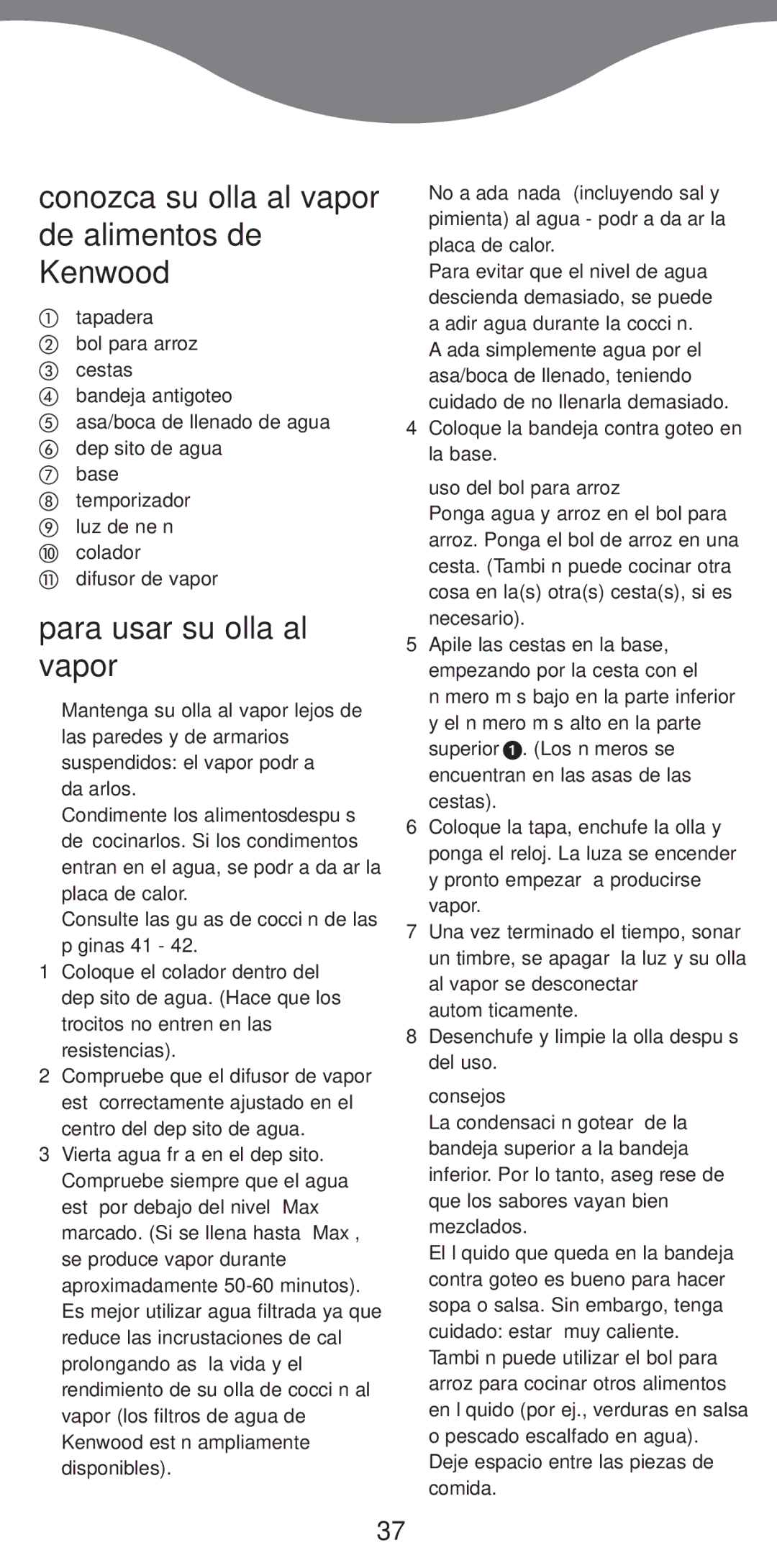 Kenwood FS370 manual Conozca su olla al vapor de alimentos de Kenwood, Para usar su olla al vapor, Uso del bol para arroz 