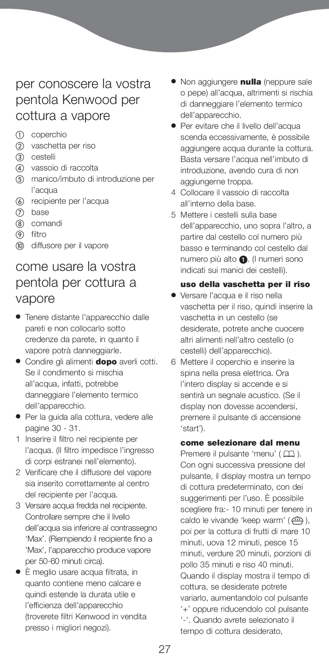 Kenwood FS470 series manual Come usare la vostra pentola per cottura a vapore, Uso della vaschetta per il riso 