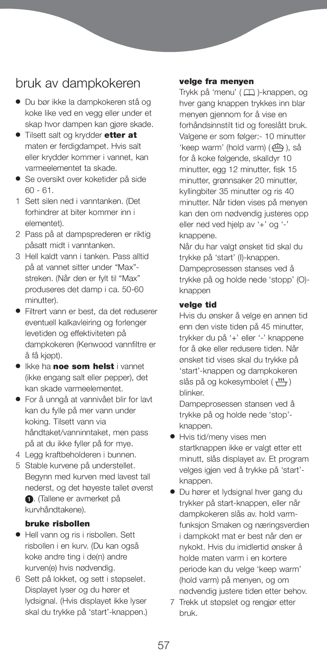 Kenwood FS470 series manual Bruk av dampkokeren, Bruke risbollen, Velge fra menyen, Velge tid 