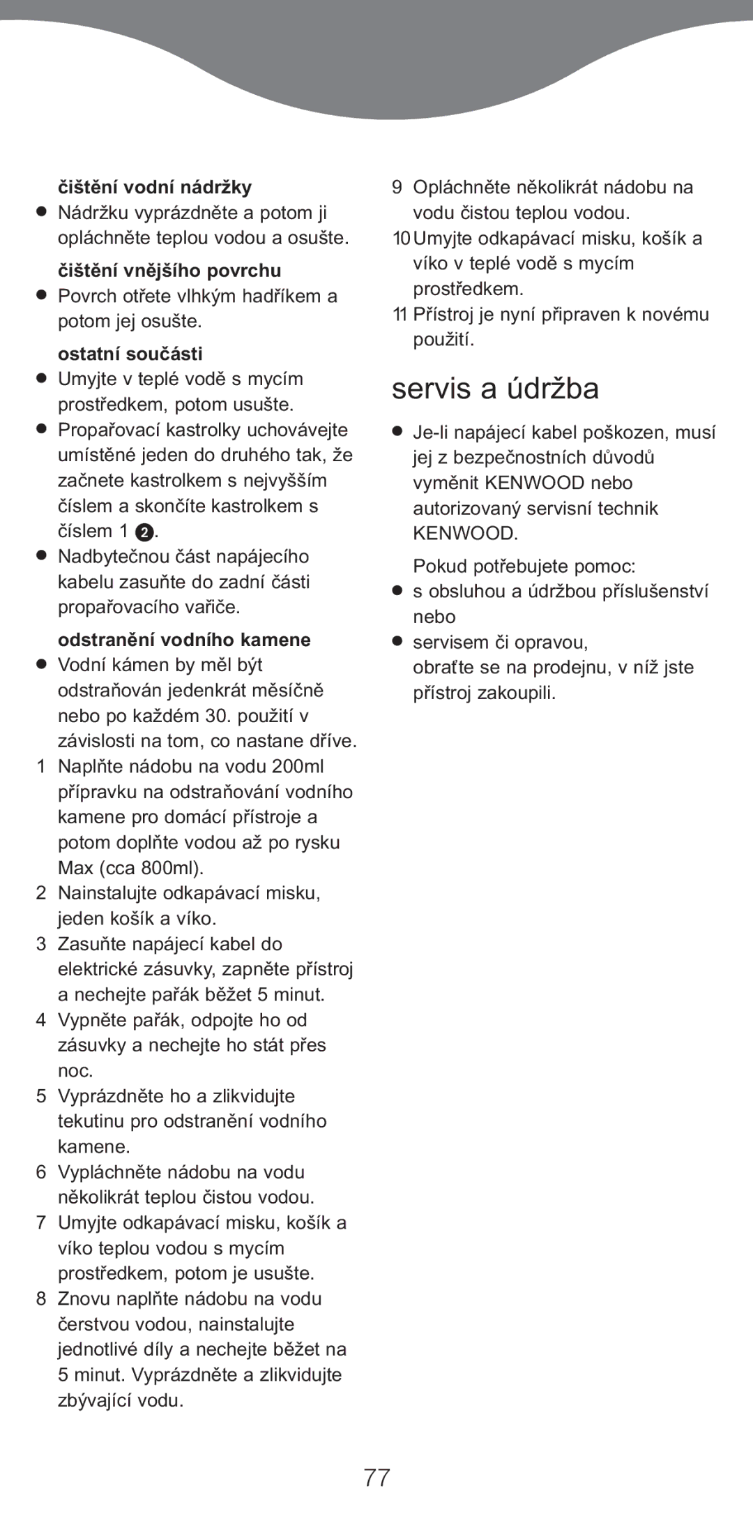 Kenwood FS470 series manual Servis a údržba, Ïitêní vodní nádr¥ky, Ïitêní vnêjího povrchu, Ostatní souïásti 