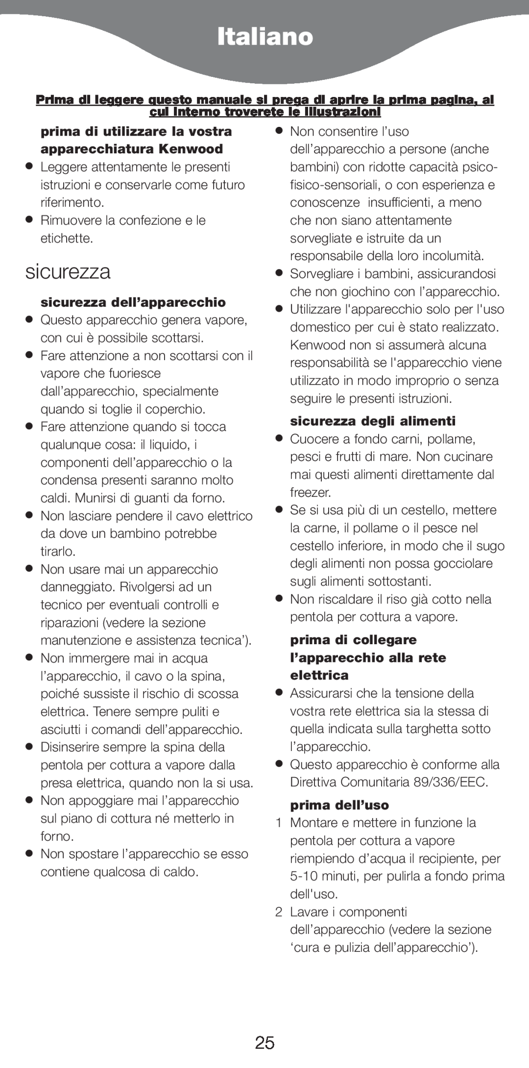 Kenwood FS620 manual Italiano, prima di utilizzare la vostra apparecchiatura Kenwood, sicurezza dell’apparecchio 
