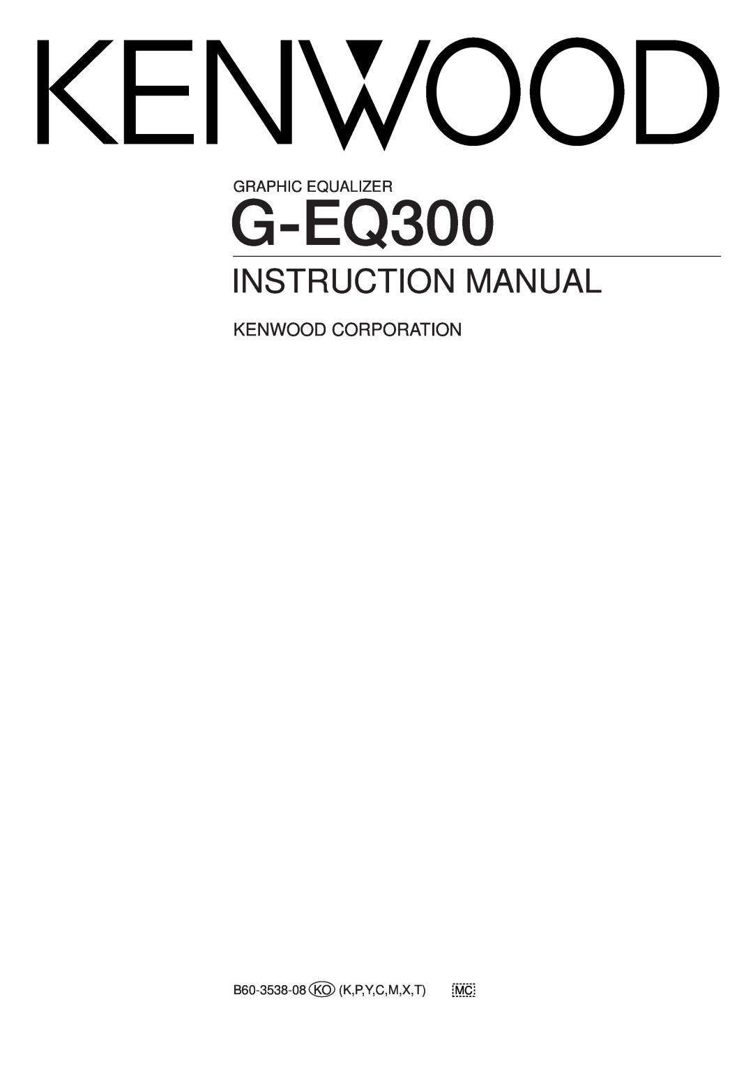 Kenwood G-EQ300 instruction manual Instruction Manual, Kenwood Corporation, Graphic Equalizer 