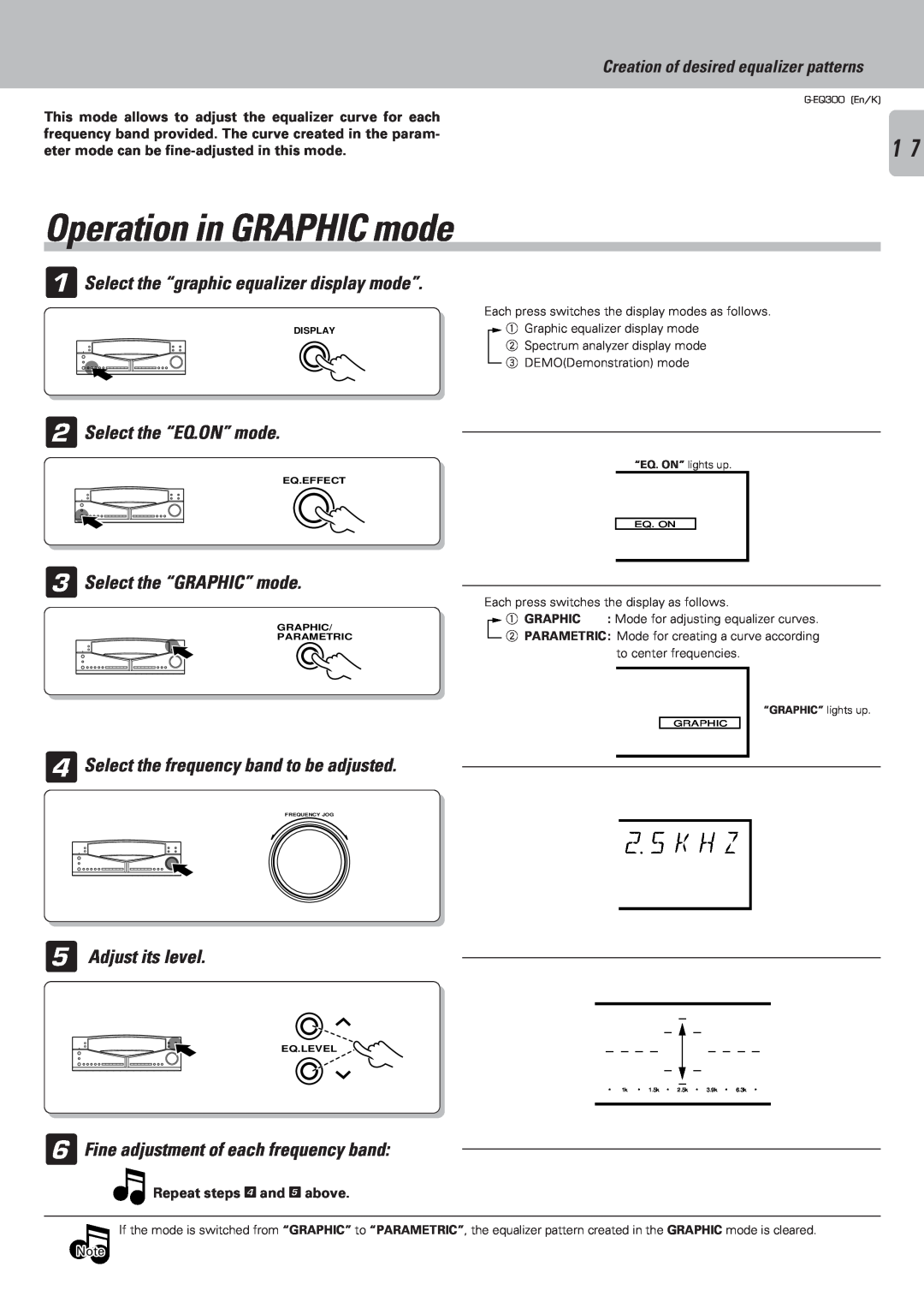 Kenwood G-EQ300 Operation in GRAPHIC mode, 2 5 K H Z, Select the “GRAPHIC” mode, Select the frequency band to be adjusted 