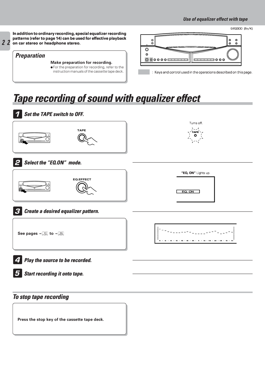 Kenwood G-EQ300 Tape recording of sound with equalizer effect, To stop tape recording, Set the TAPE switch to OFF, Eq. On 