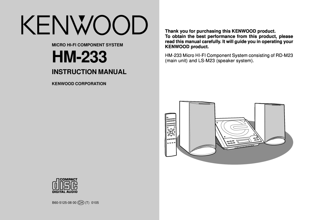Kenwood HM-233 instruction manual Thank you for purchasing this KENWOOD product, Micro Hi-Ficomponent System 