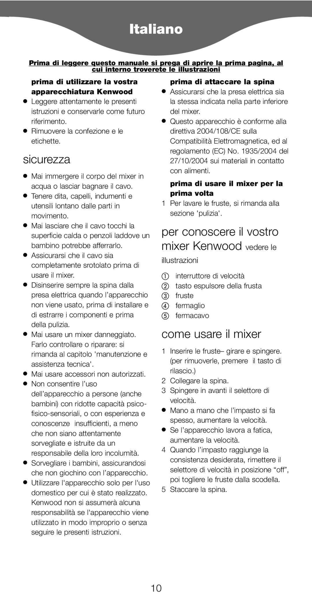 Kenwood HM226 Italiano, Sicurezza, Per conoscere il vostro mixer Kenwood vedere le, Come usare il mixer, Illustrazioni 