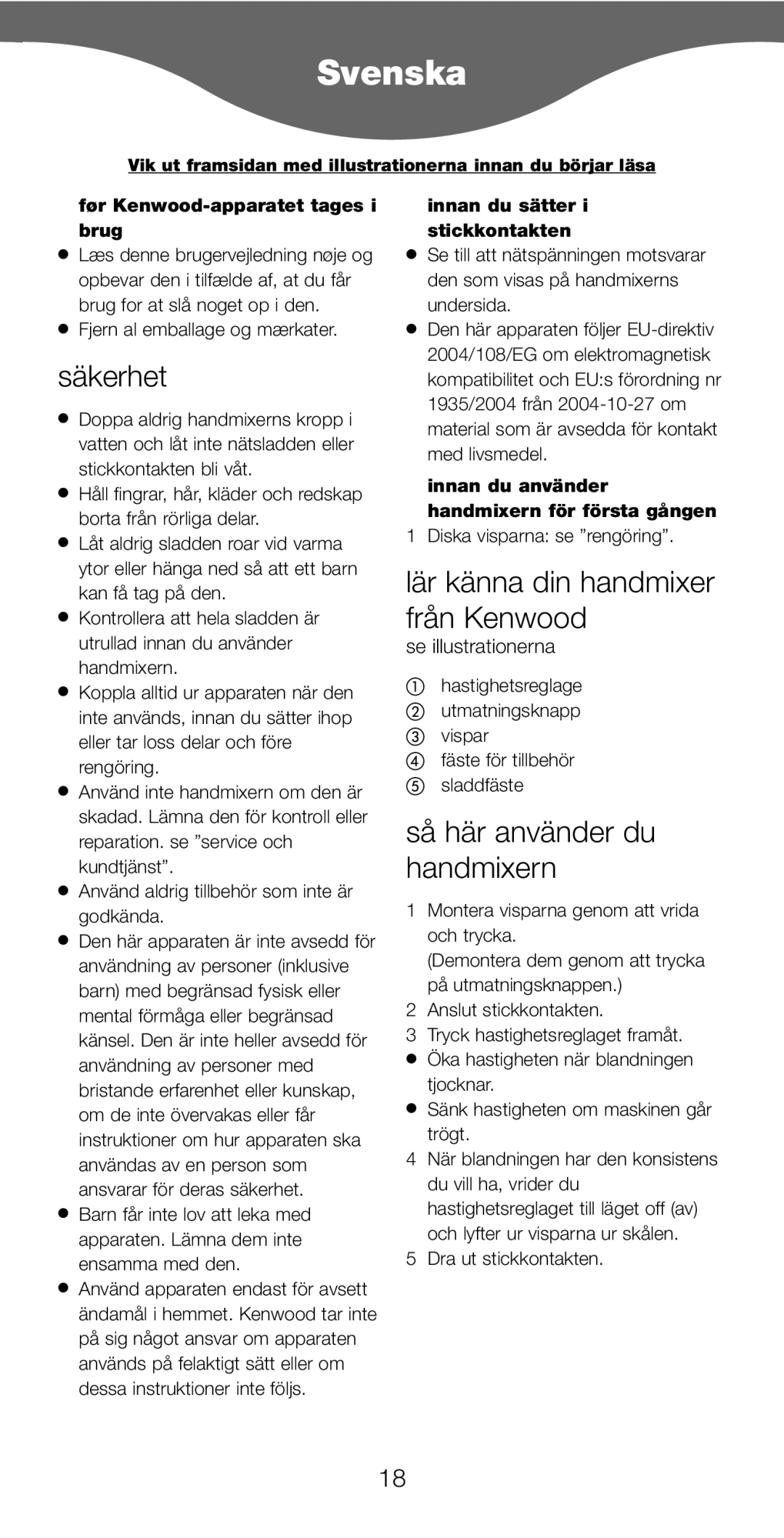 Kenwood HM226 Svenska, Säkerhet, Lär känna din handmixer från Kenwood, Så här använder du handmixern, Se illustrationerna 