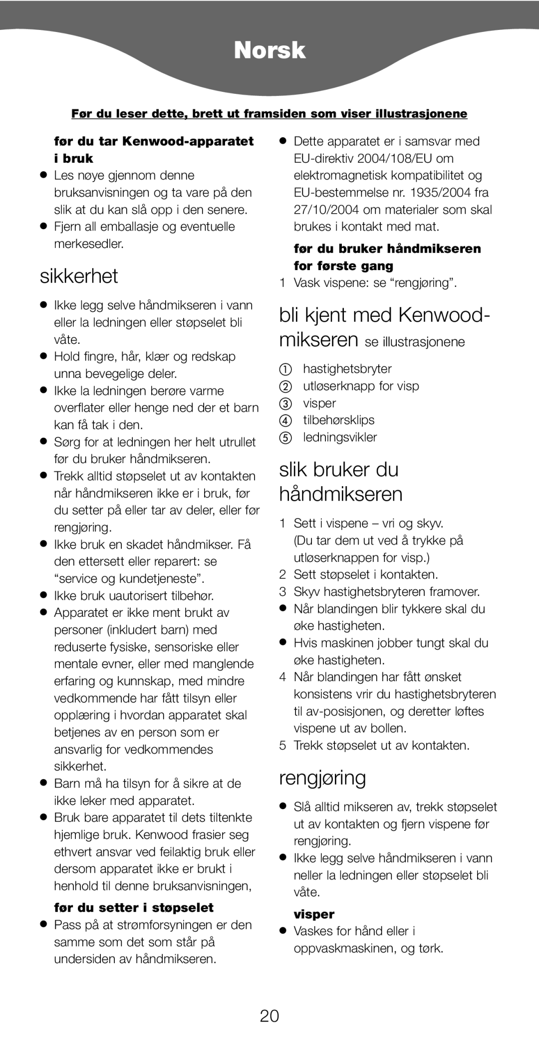 Kenwood HM226, HM220 manual Norsk, Sikkerhet, Bli kjent med Kenwood, Slik bruker du håndmikseren, Rengjøring 