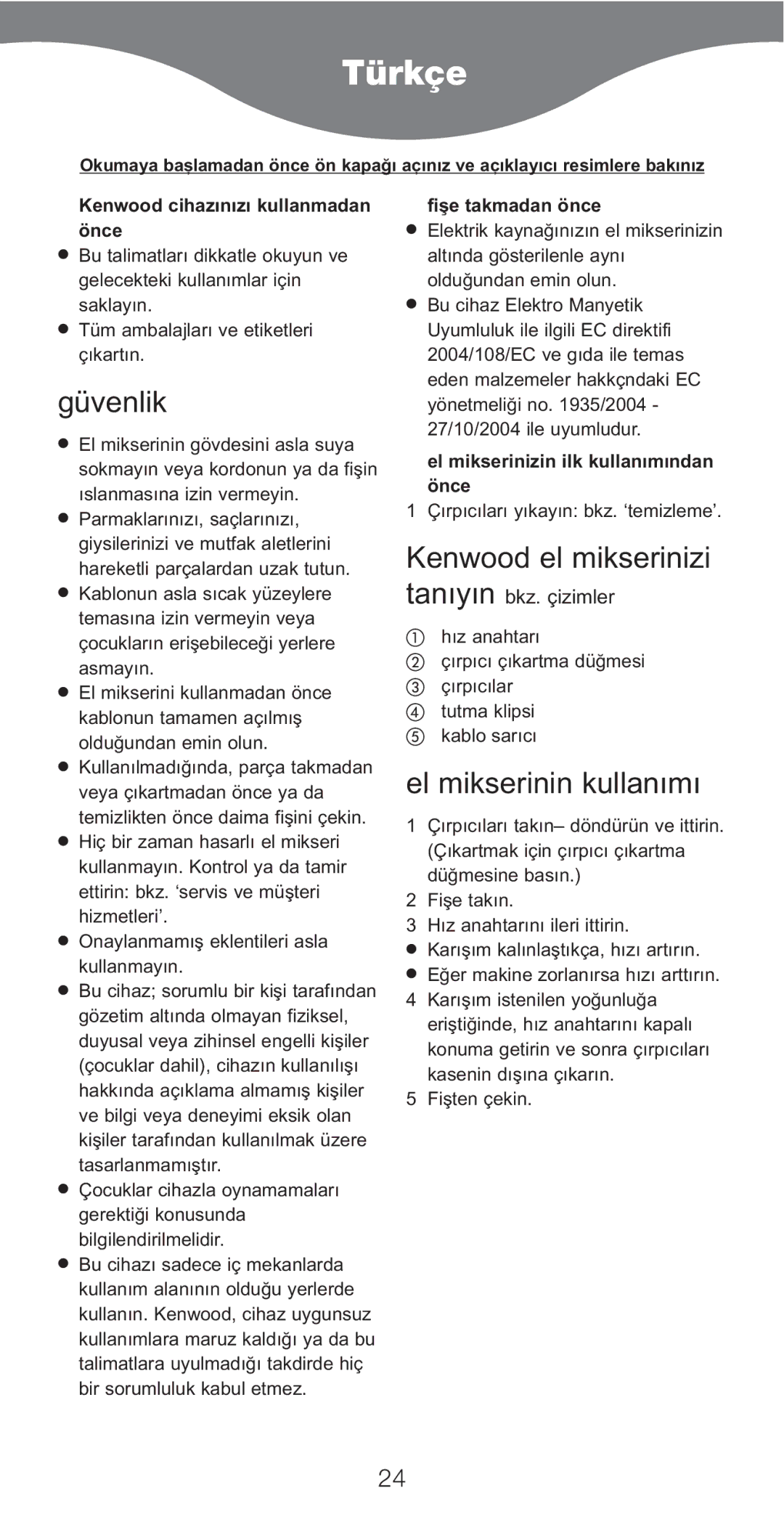 Kenwood HM226, HM220 manual Türkçe, Güvenlik, Kenwood el mikserinizi, El mikserinin kullanımı, Tanıyın bkz. çizimler 