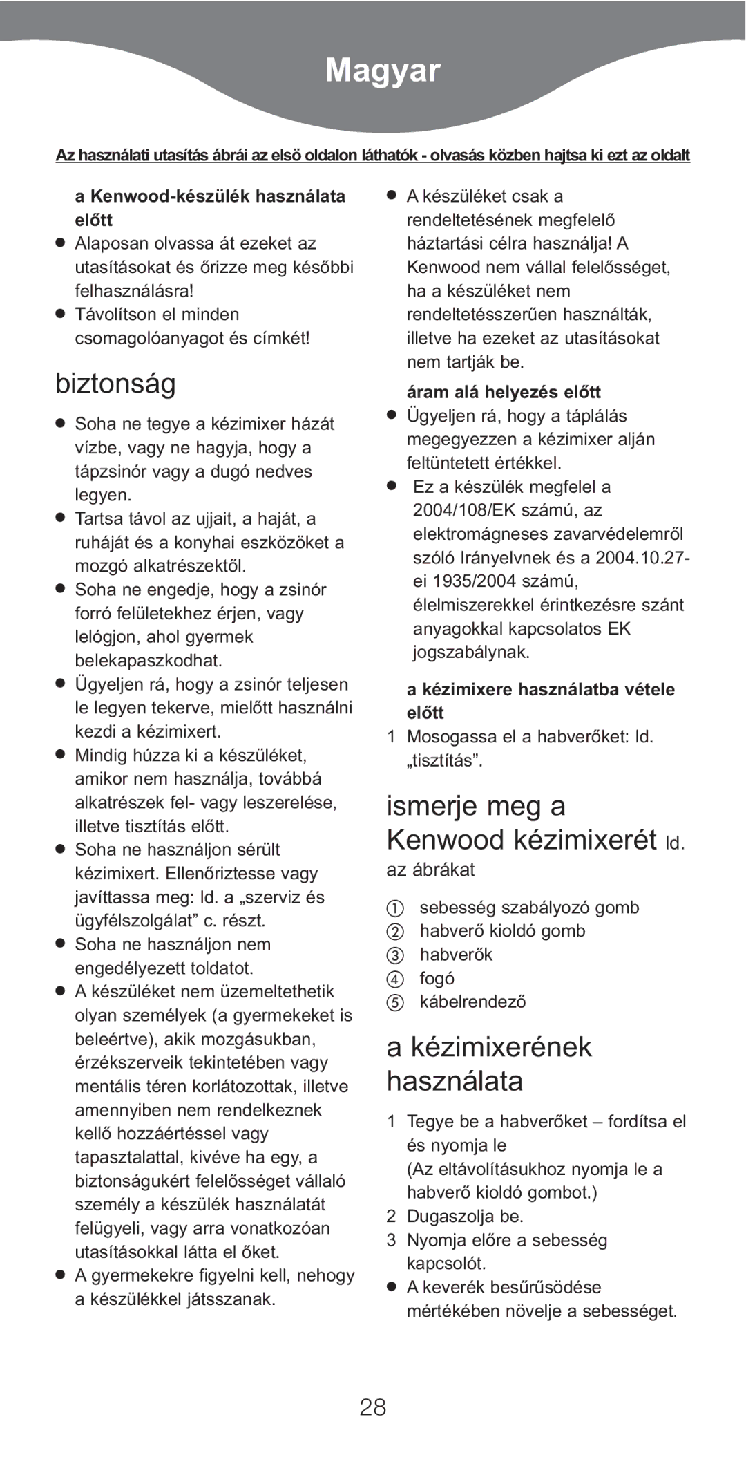 Kenwood HM226, HM220 manual Magyar, Biztonság, Ismerje meg a Kenwood kézimixerét ld, Kézimixerének Használata, Az ábrákat 