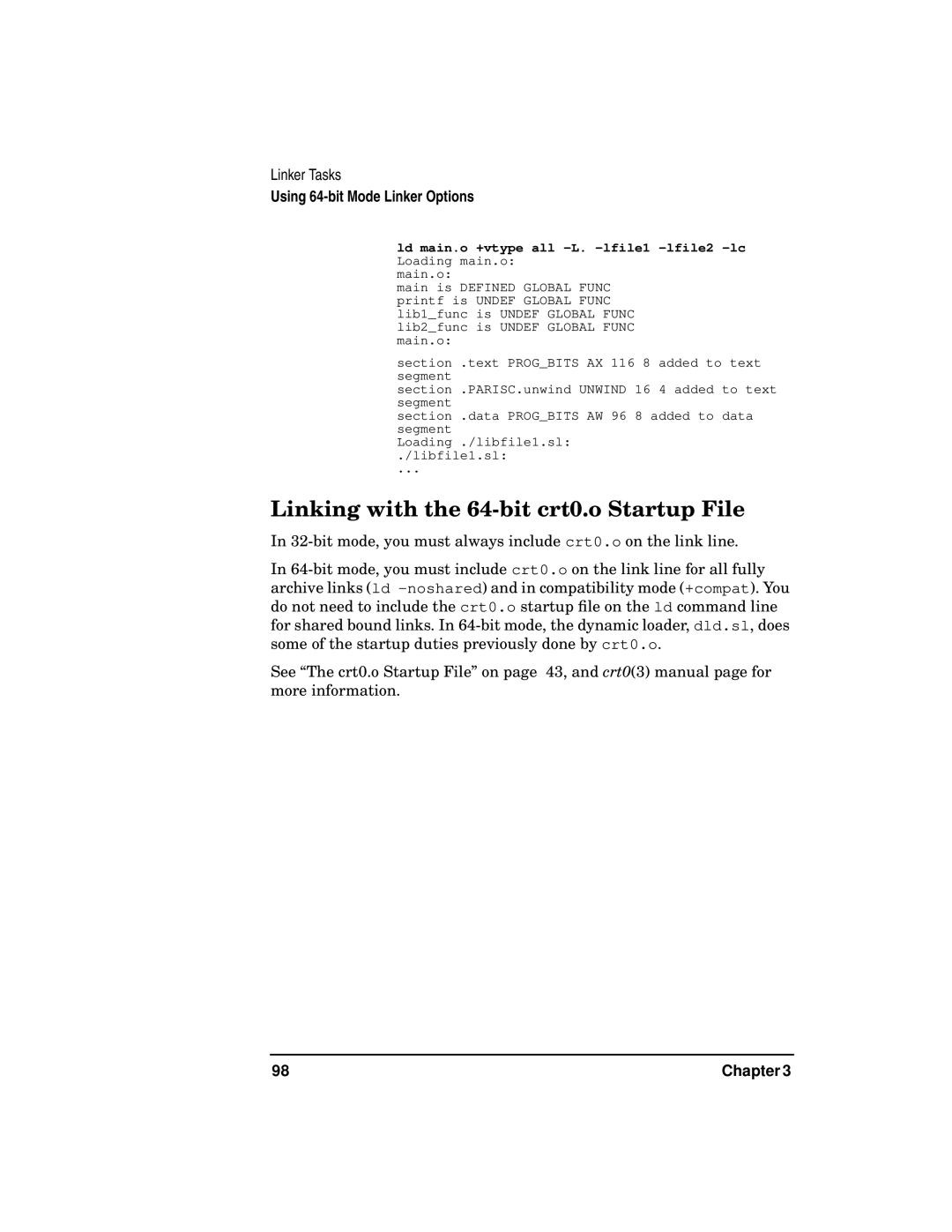 Kenwood HP 9000 Linking with the 64-bit crt0.o Startup File, Ld main.o +vtype all -L. -lfile1 -lfile2 -lc Loading main.o 