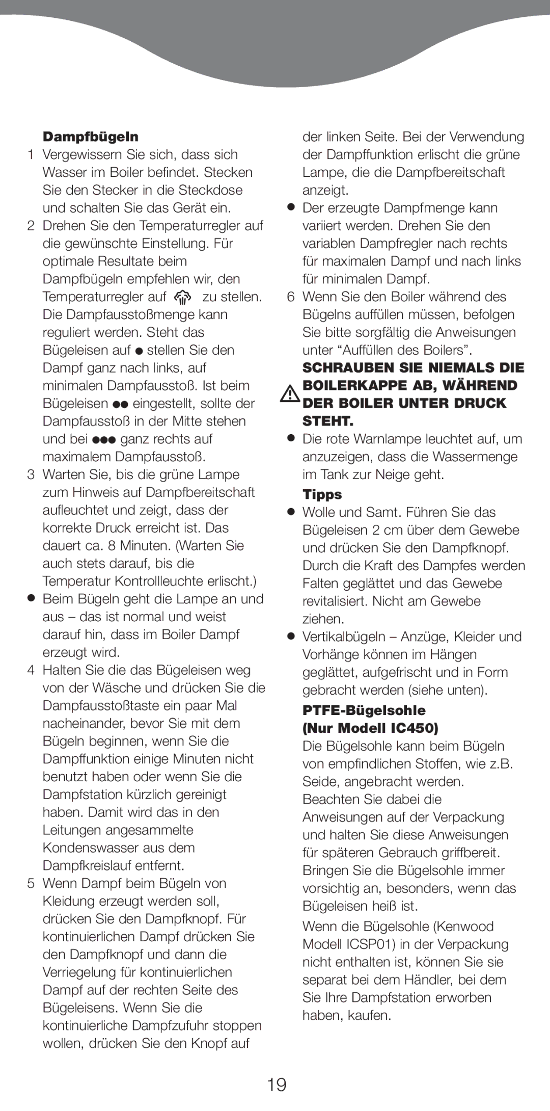 Kenwood IC400 Series, IC450 Series manual Dampfbügeln, Temperatur Kontrollleuchte erlischt, Für minimalen Dampf 