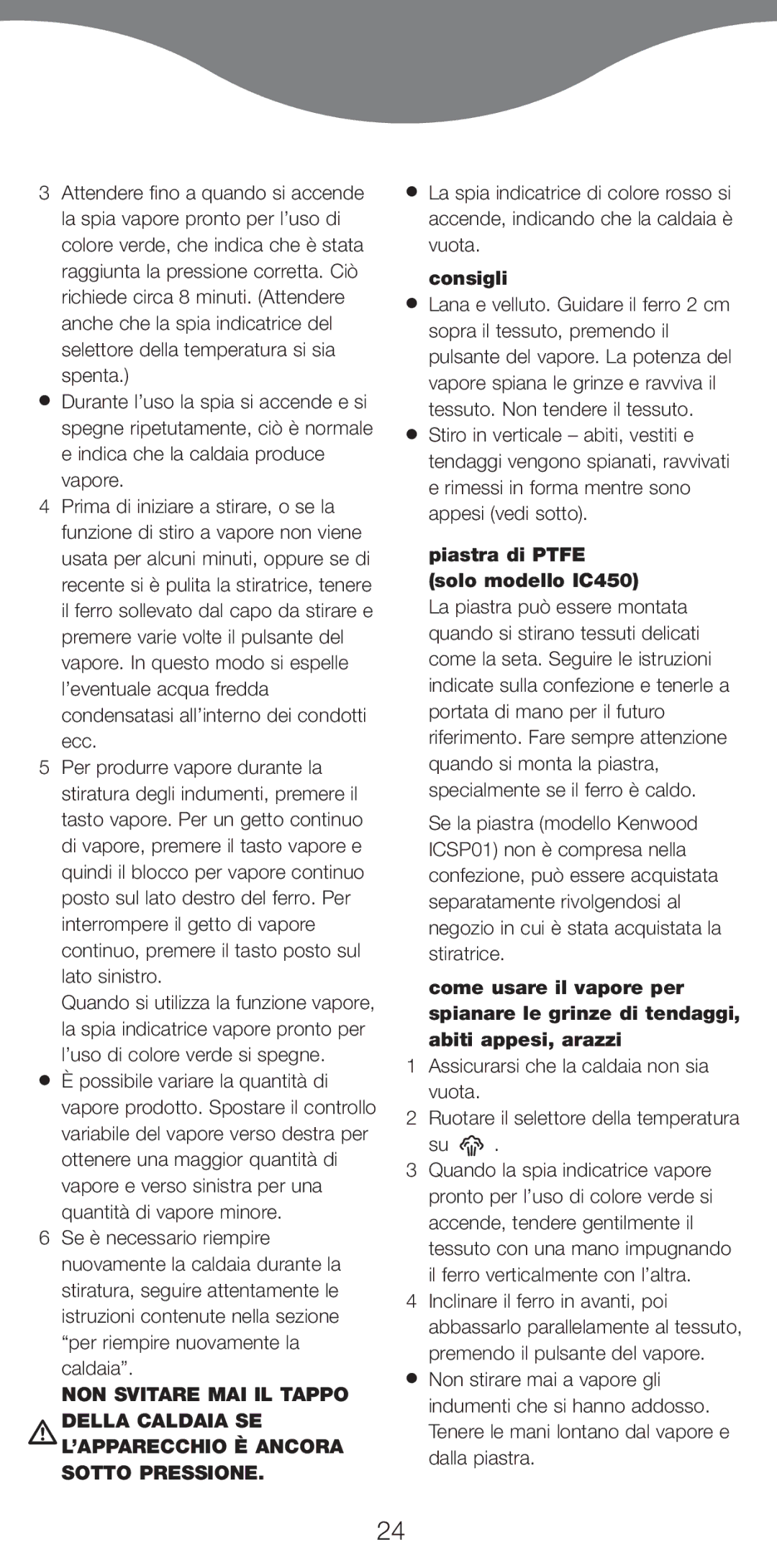 Kenwood IC450 Series, IC400 Series manual Possibile variare la quantità di, Piastra di Ptfe solo modello IC450 