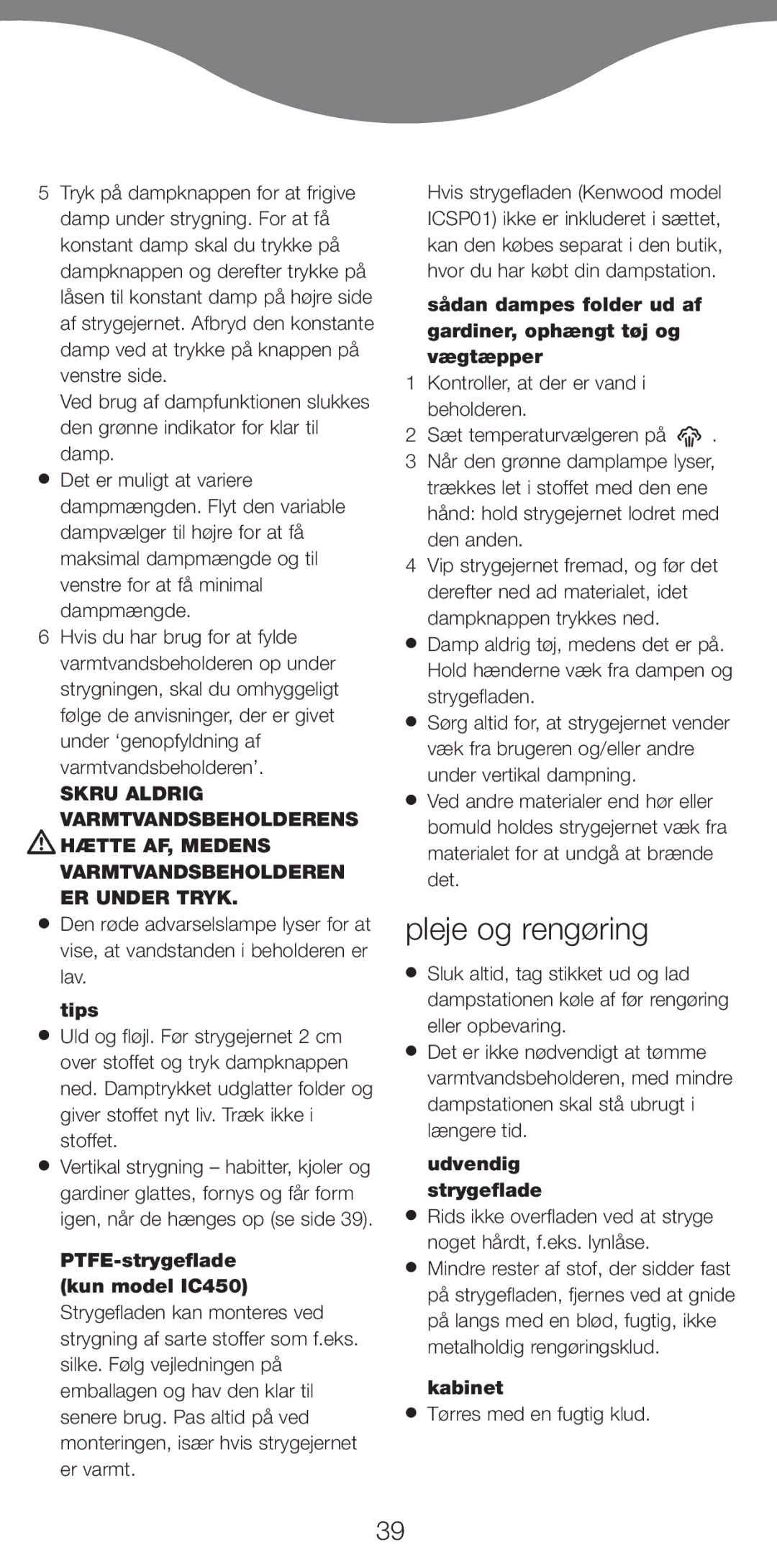 Kenwood IC400 Series, IC450 Series manual Pleje og rengøring, Udvendig strygeflade, Kabinet, Tørres med en fugtig klud 