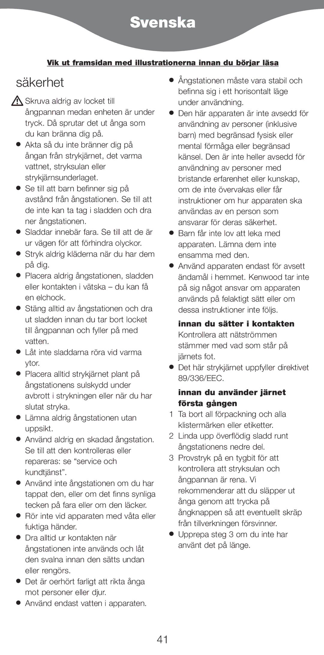 Kenwood IC400 Series, IC450 Series manual Svenska, Säkerhet, Innan du använder järnet första gången 