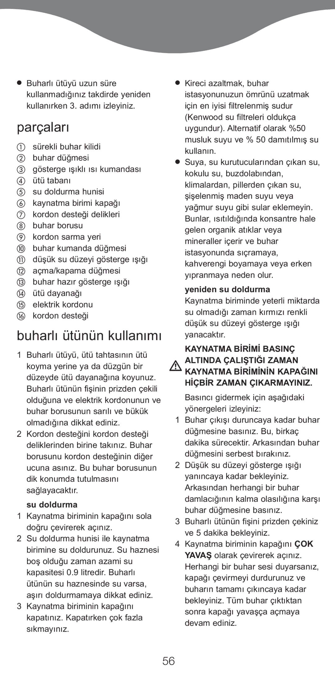 Kenwood IC450 Series, IC400 Series manual Parçaları, Buharlı ütünün kullanımı, Su doldurma, Yeniden su doldurma 