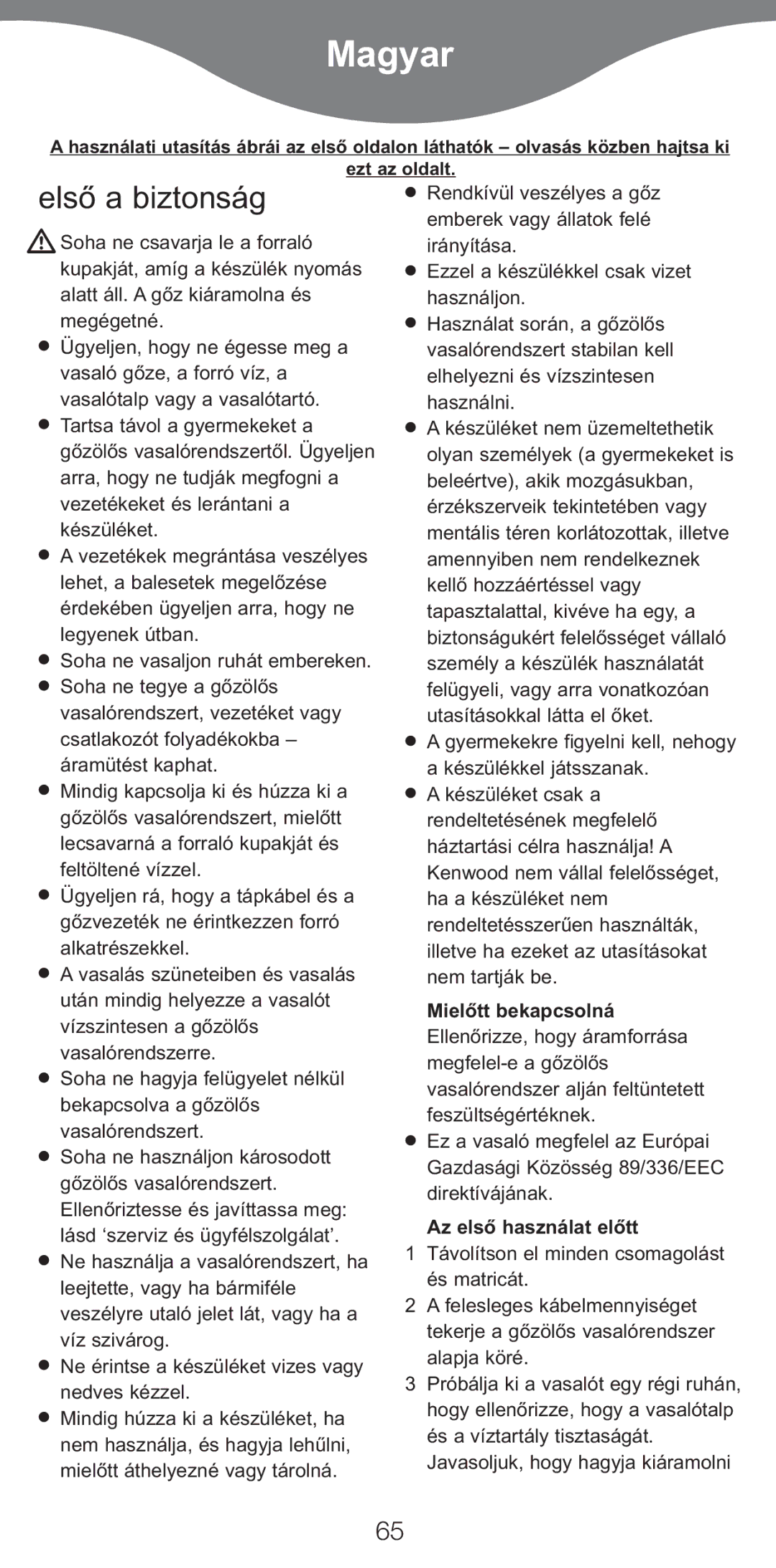 Kenwood IC400 Series, IC450 Series manual Magyar, Elsò a biztonság, Az első használat előtt 