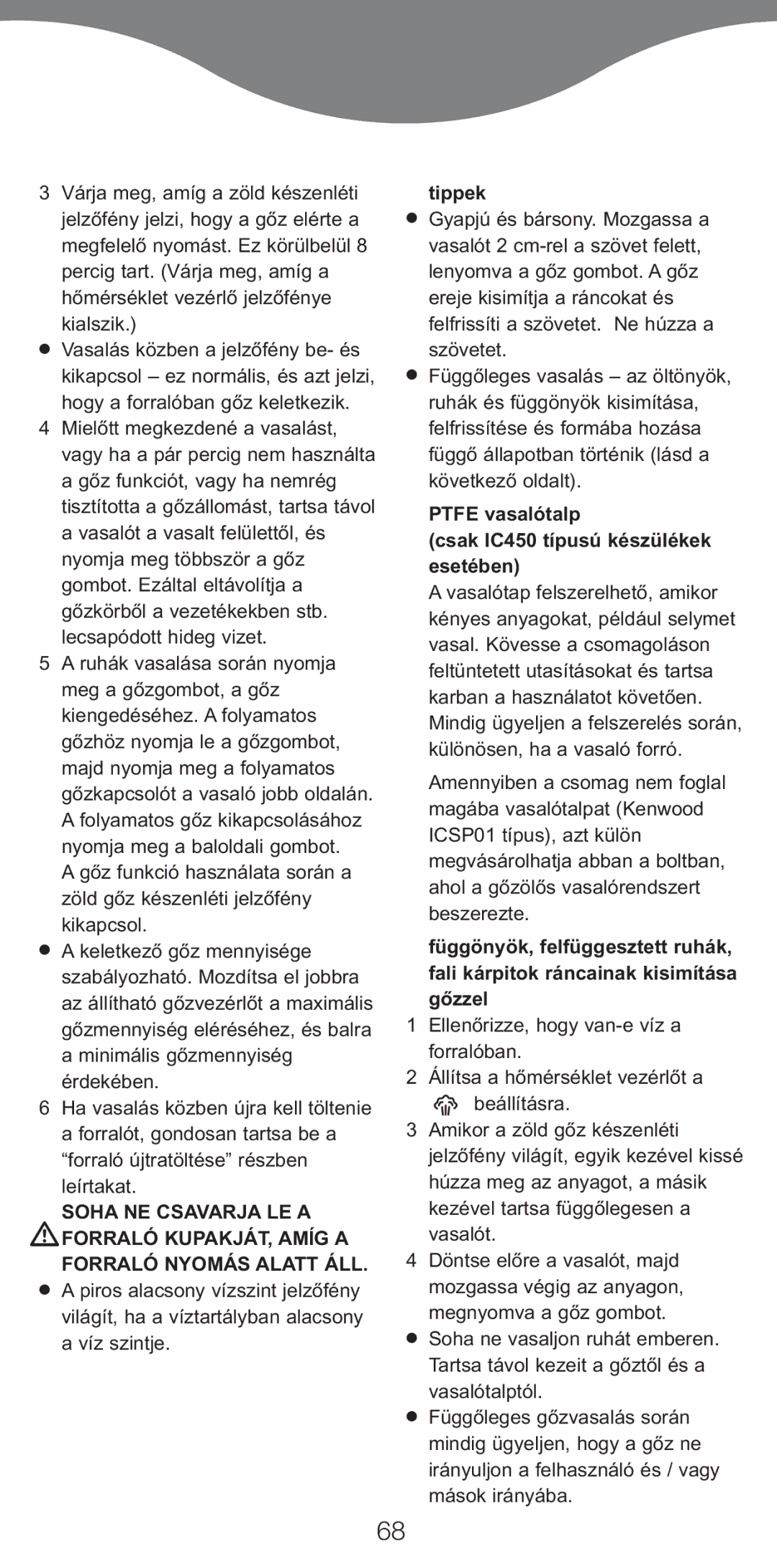 Kenwood IC450 Series, IC400 Series manual Ptfe vasalótalp Csak IC450 típusú készülékek esetében 