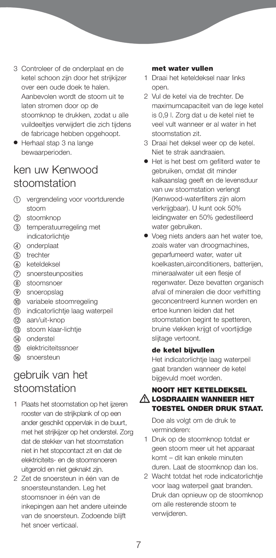 Kenwood IC400 Series manual Ken uw Kenwood stoomstation, Gebruik van het stoomstation, Met water vullen, De ketel bijvullen 