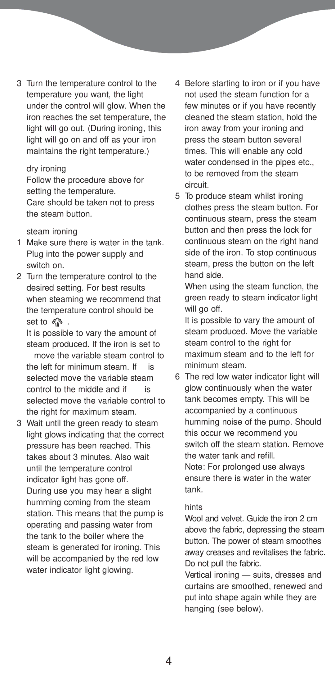 Kenwood IC550 series manual Dry ironing, Steam ironing, Set to, Maximum steam and to the left for minimum steam 