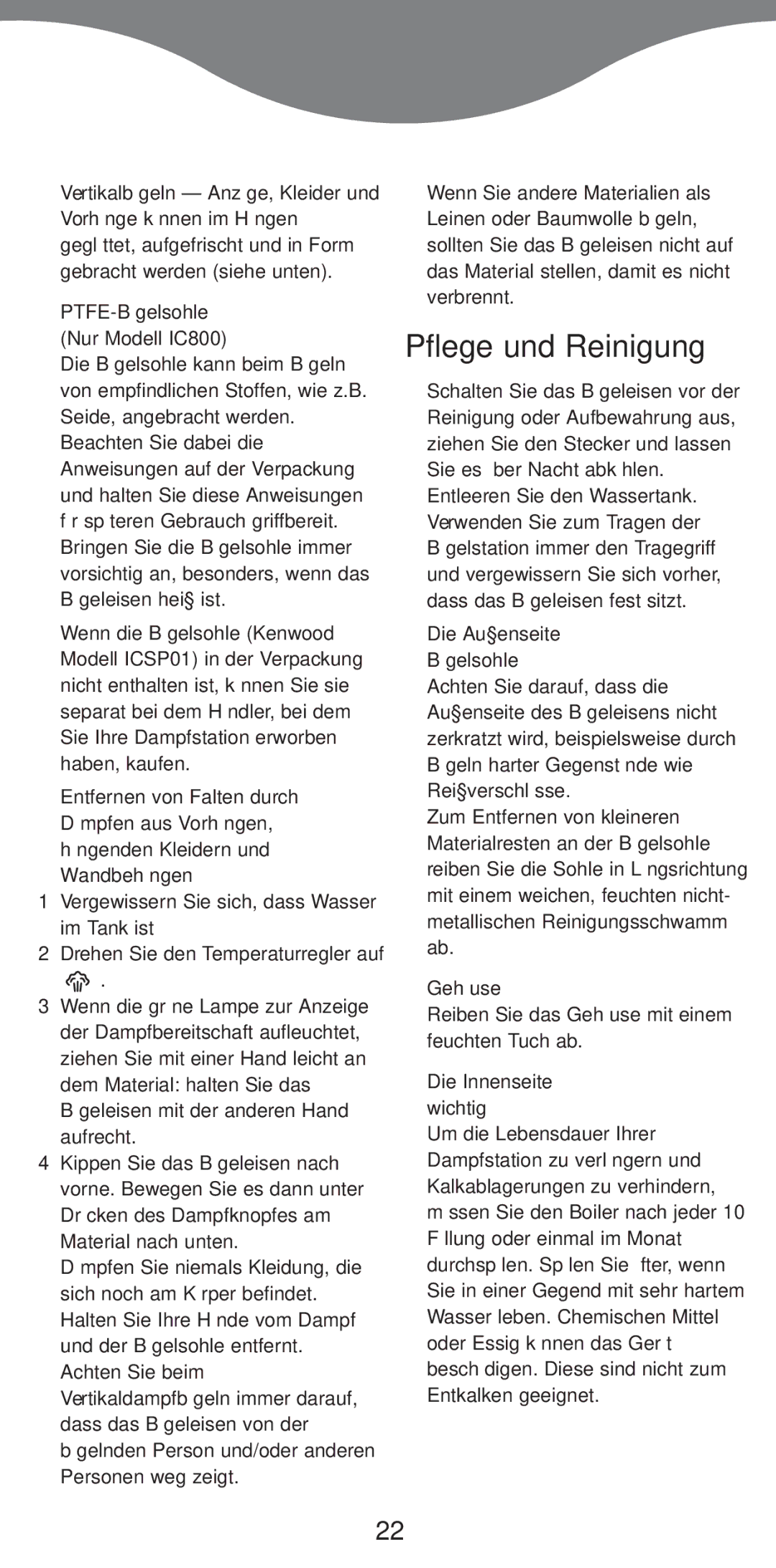 Kenwood IC700 manual Pflege und Reinigung, PTFE-Bügelsohle Nur Modell IC800, Die Außenseite Bügelsohle, Gehäuse 