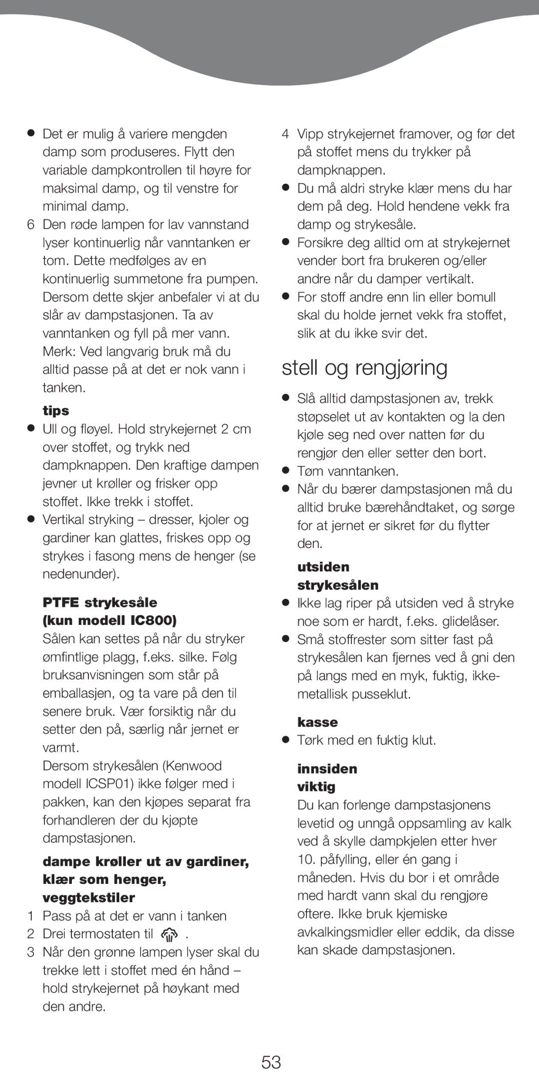 Kenwood IC700 manual Stell og rengjøring, Ptfe strykesåle kun modell IC800, Utsiden strykesålen, Kasse, Innsiden viktig 