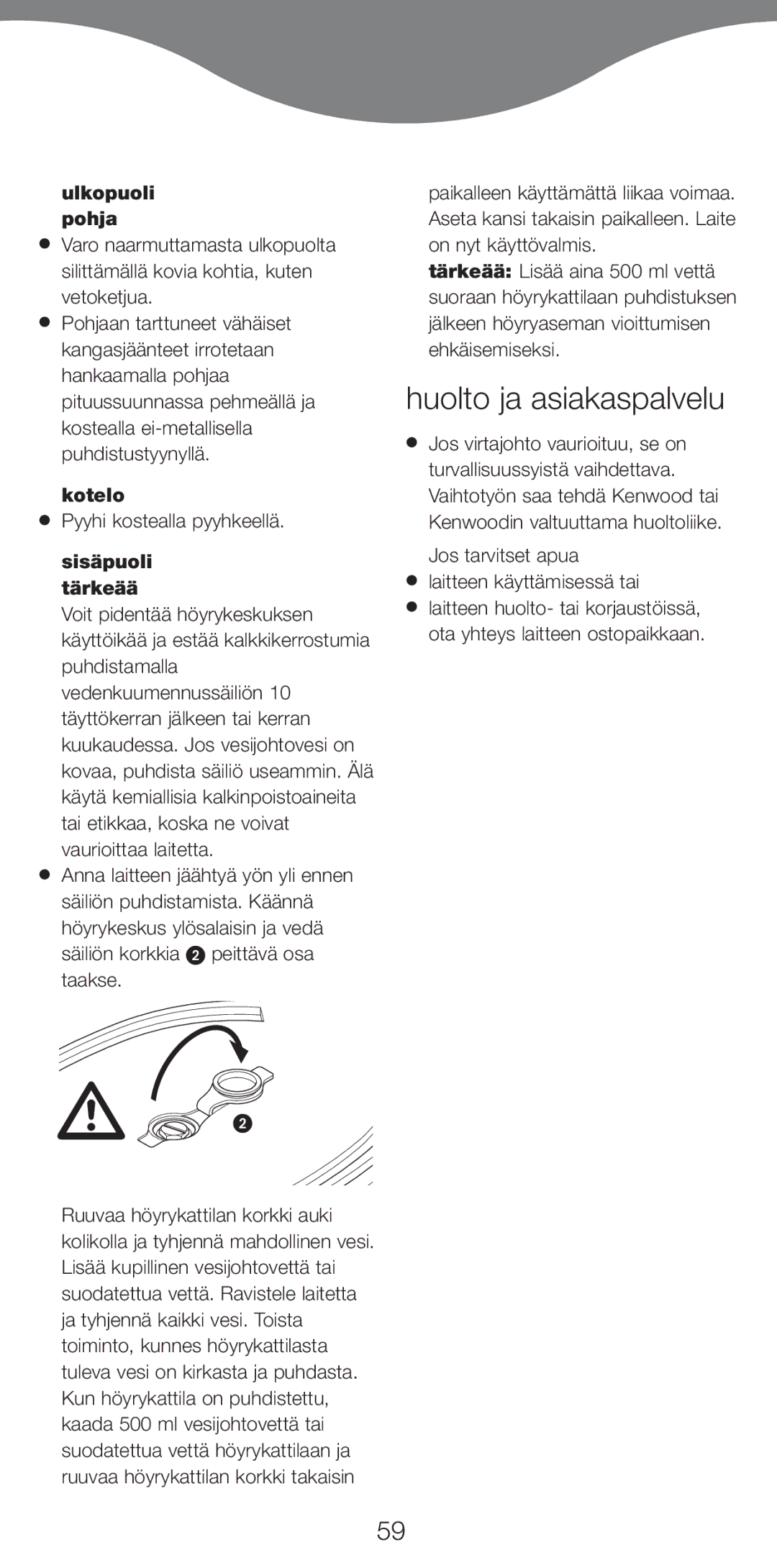 Kenwood IC800, IC700 manual Huolto ja asiakaspalvelu, Ulkopuoli pohja, Kotelo, Sisäpuoli Tärkeää 