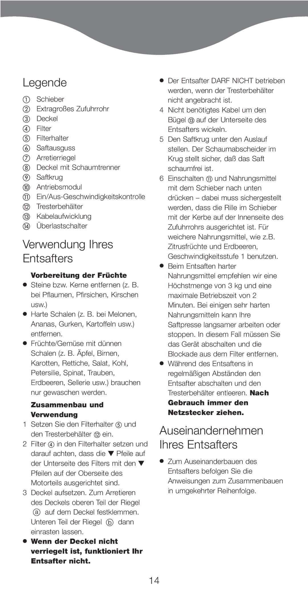 Kenwood JE750 series manual Verwendung Ihres Entsafters, Auseinandernehmen Ihres Entsafters, Vorbereitung der Früchte 