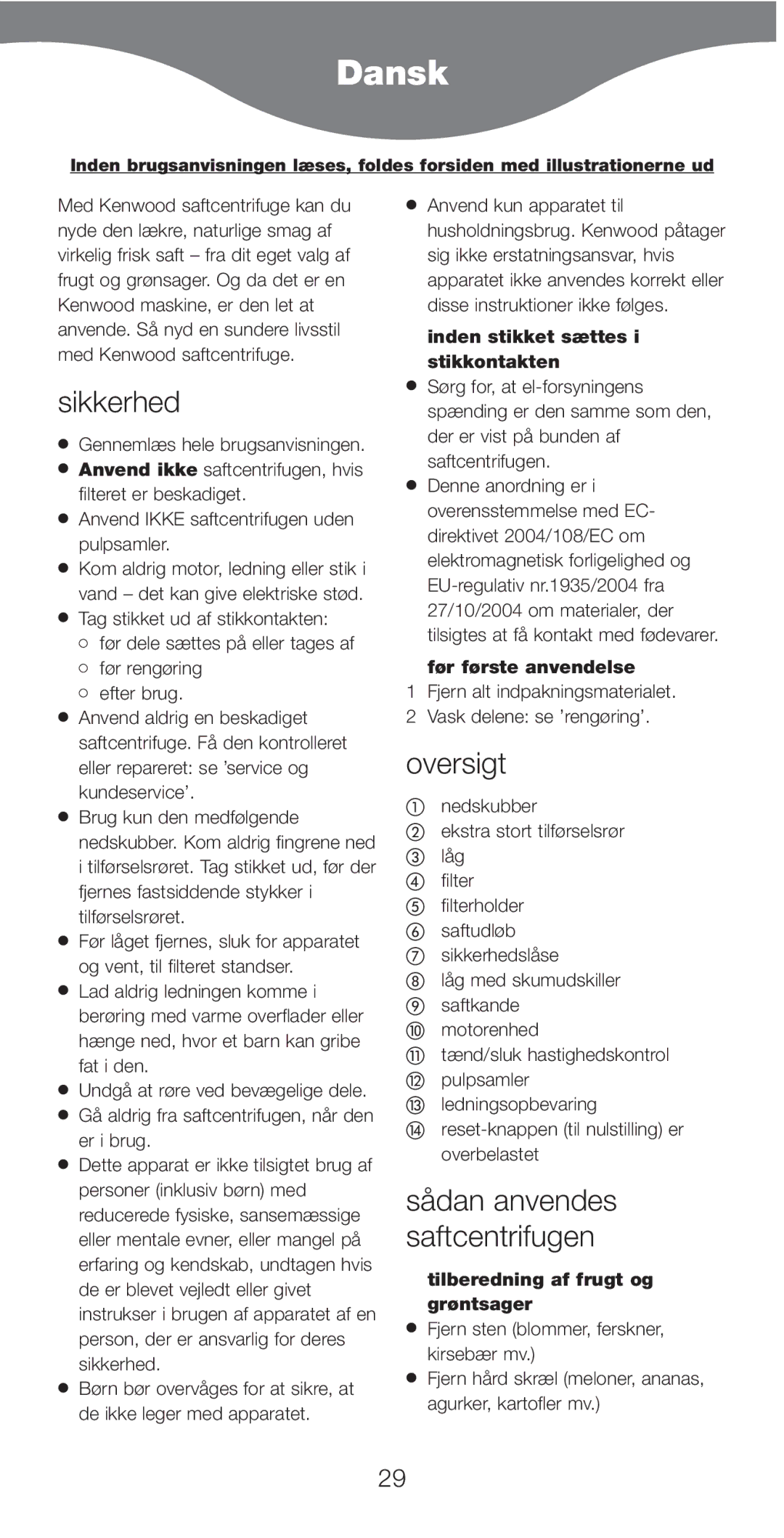 Kenwood JE750 series manual Dansk, Sikkerhed, Oversigt, Sådan anvendes saftcentrifugen 