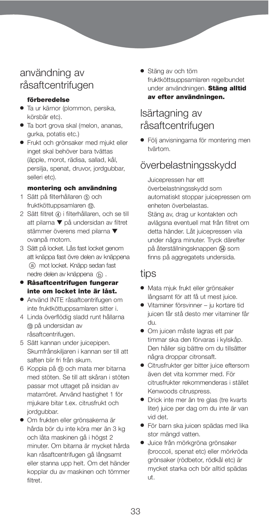 Kenwood JE750 series manual Användning av råsaftcentrifugen, Lsärtagning av råsaftcentrifugen, Överbelastningsskydd 