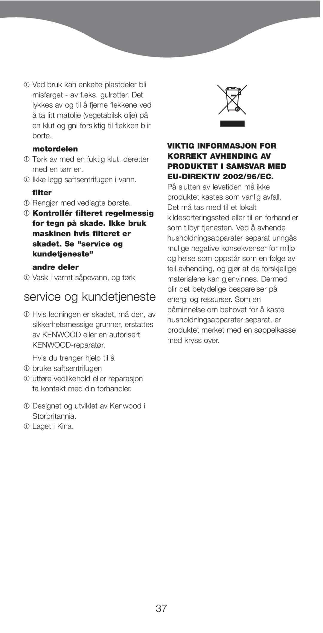 Kenwood JE750 series manual Service og kundetjeneste, Motordelen, Vask i varmt såpevann, og tørk 