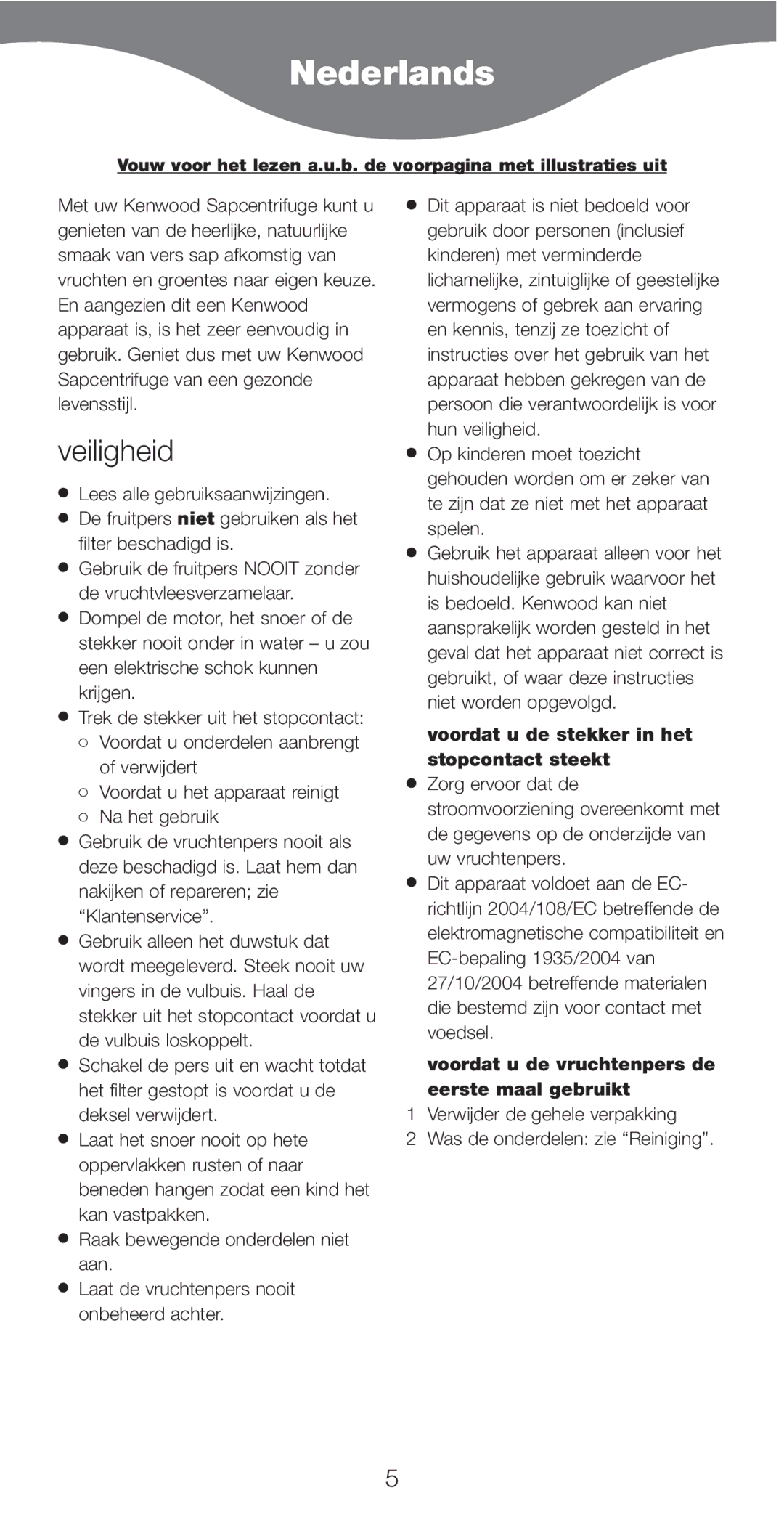 Kenwood JE750 series manual Nederlands, Veiligheid, Voordat u de stekker in het stopcontact steekt 