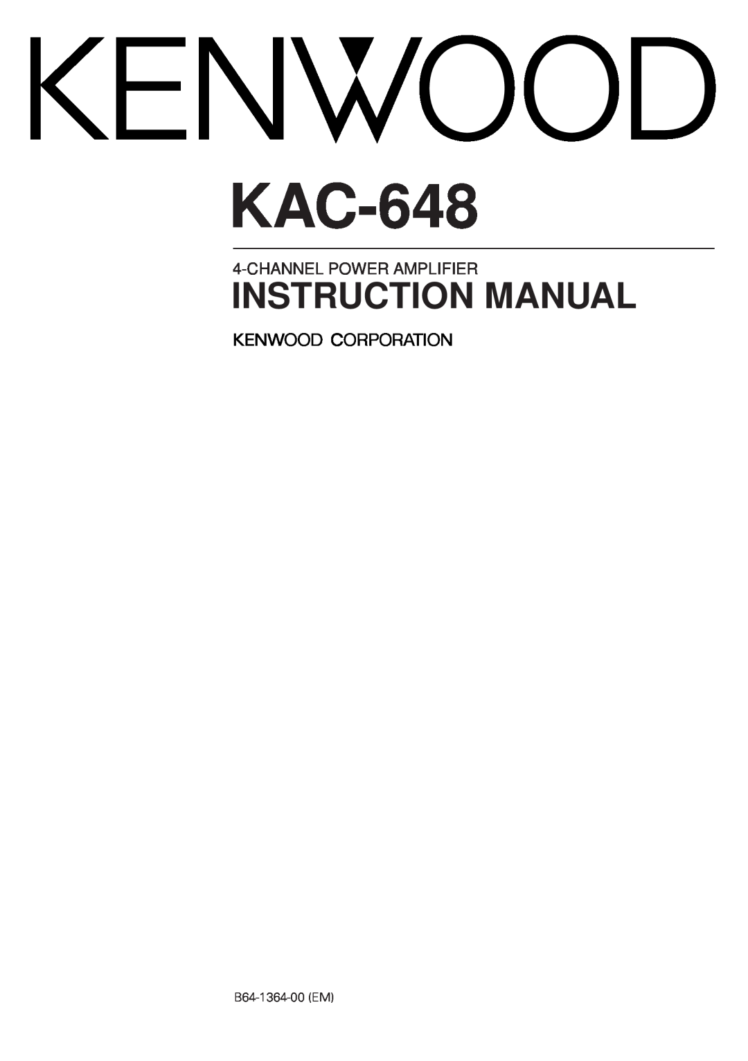 Kenwood KAC-648 instruction manual Channelpower Amplifier, B64-1364-00EM 