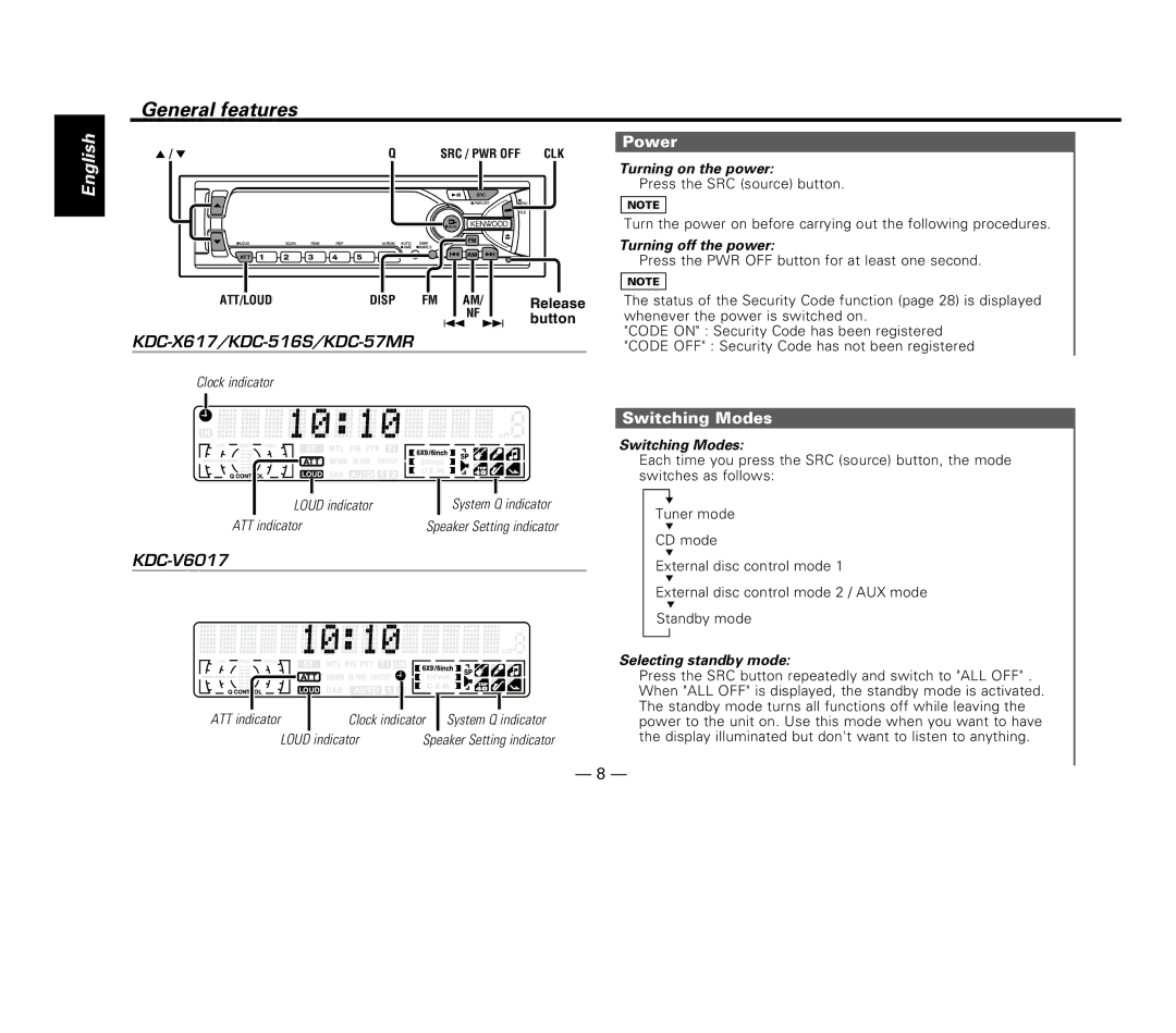 Kenwood KDC-516S, KDC-57MR, KDC-V6017, KDC-X617 instruction manual General features, Power, Switching Modes 