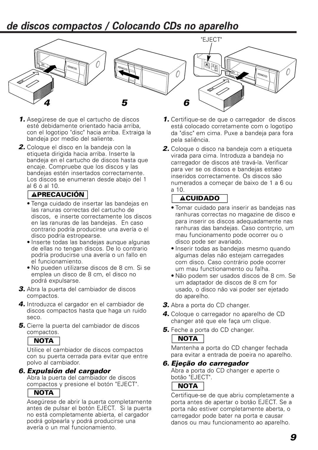 Kenwood KDC-C717, KDC-C667, KDC-C467 De discos compactos / Colocando CDs no aparelho, Expulsión del cargador 