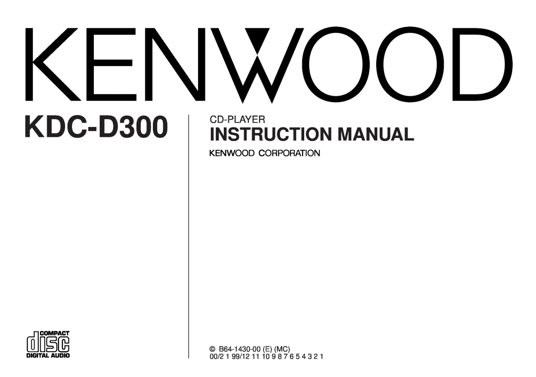 Kenwood KDC-D300 instruction manual Cd-Player, B64-1430-00E MC, 00/2 1 99/12 11, Compact Digital Audio 