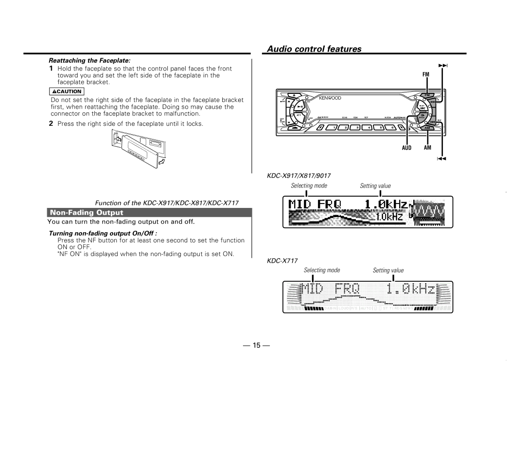 Kenwood KDC-X717 Audio control features, Non-Fading Output, Reattaching the Faceplate, Turning non-fading output On/Off 