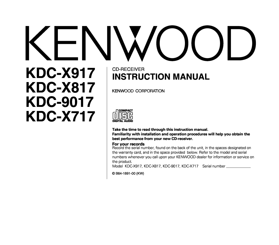 Kenwood instruction manual For your records, KDC-X917 KDC-X817 KDC-9017 KDC-X717, Instruction Manual, Cd-Receiver 