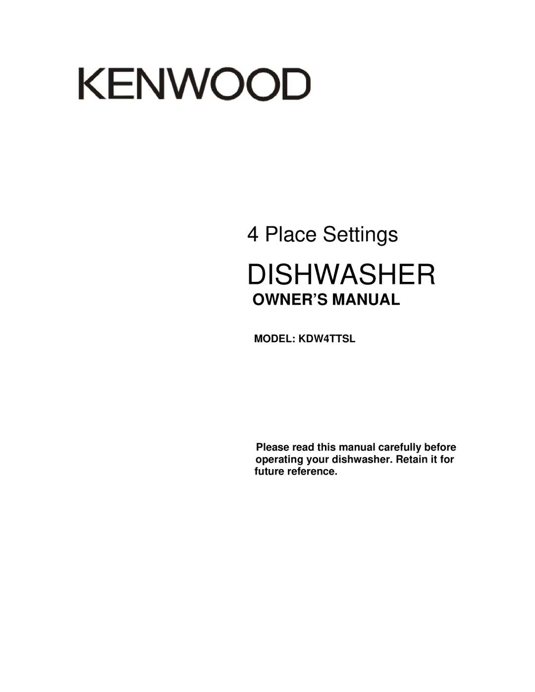 Kenwood owner manual Dishwasher, Model KDW4TTSL 